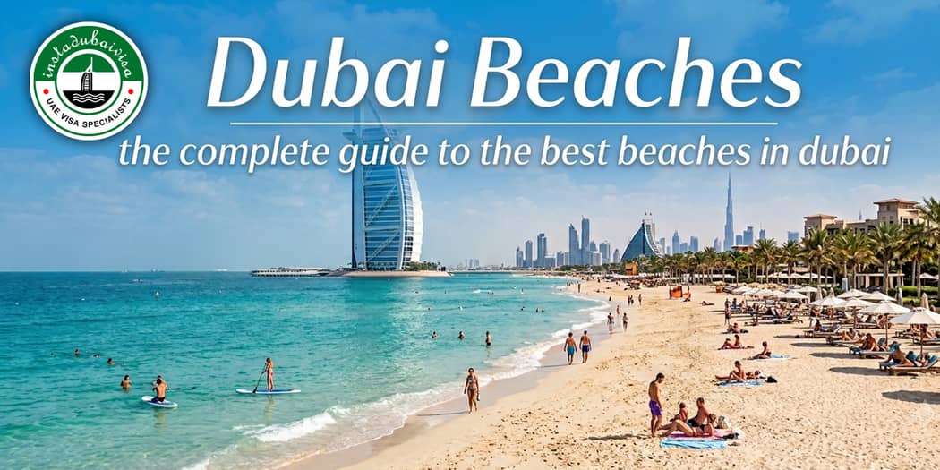 Dubai Beaches: The Complete Guide to the Best Beaches in Dubai